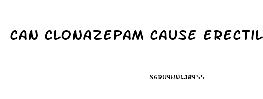 can clonazepam cause erectile dysfunction