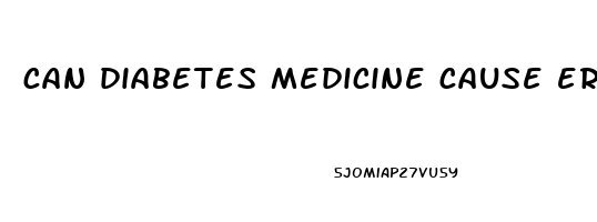 can diabetes medicine cause erectile dysfunction