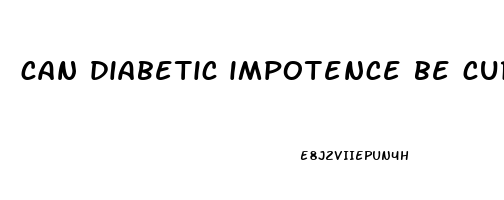 can diabetic impotence be cured