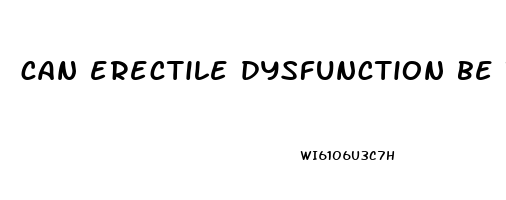 can erectile dysfunction be temporary