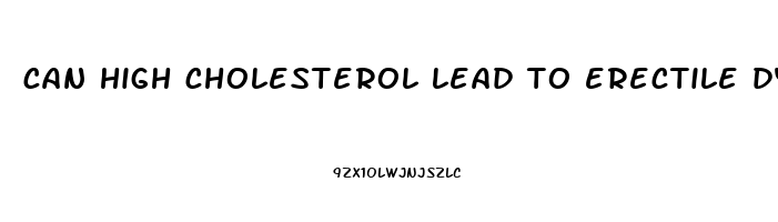 can high cholesterol lead to erectile dysfunction