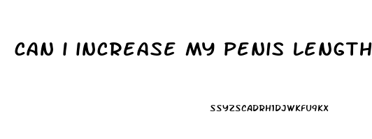 can i increase my penis length