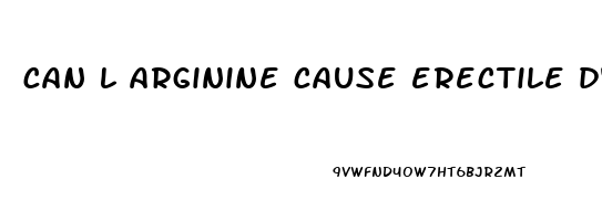 can l arginine cause erectile dysfunction