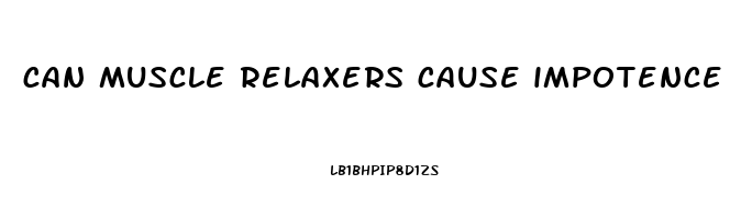 can muscle relaxers cause impotence