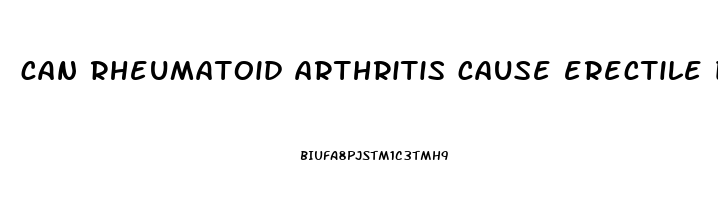 can rheumatoid arthritis cause erectile dysfunction
