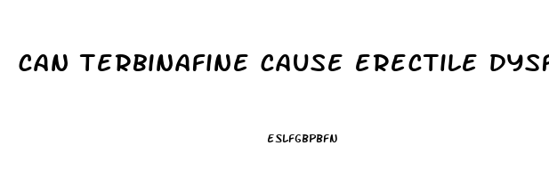can terbinafine cause erectile dysfunction