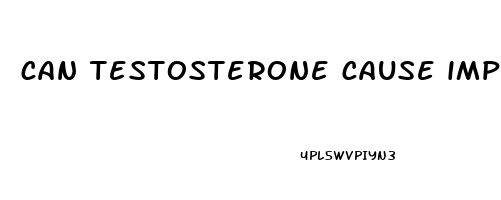 can testosterone cause impotence