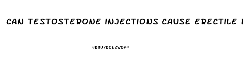 can testosterone injections cause erectile dysfunction