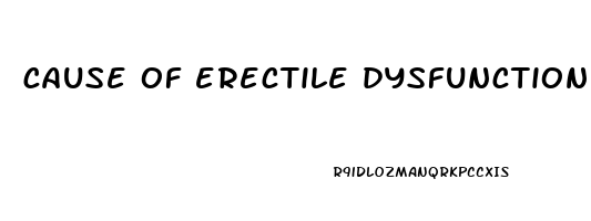 cause of erectile dysfunction