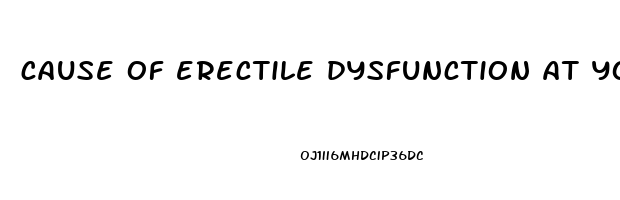 cause of erectile dysfunction at young age