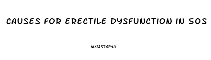 causes for erectile dysfunction in 50s