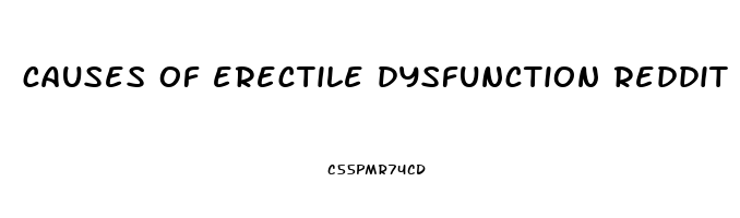 causes of erectile dysfunction reddit