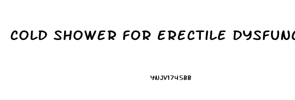 cold shower for erectile dysfunction