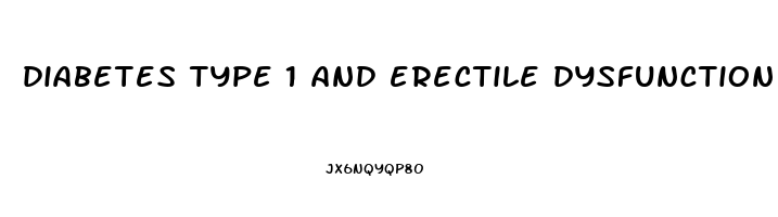 diabetes type 1 and erectile dysfunction