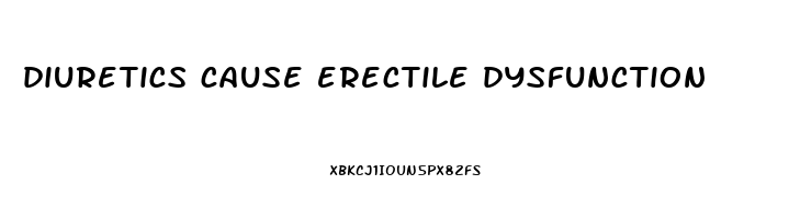 diuretics cause erectile dysfunction