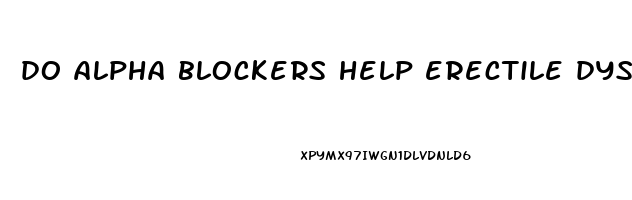 do alpha blockers help erectile dysfunction