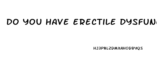 do you have erectile dysfunction quiz