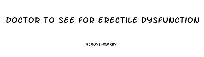 doctor to see for erectile dysfunction