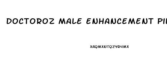 doctoroz male enhancement pills