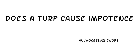 does a turp cause impotence