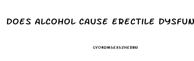 does alcohol cause erectile dysfunction reddit