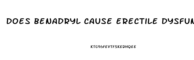 does benadryl cause erectile dysfunction