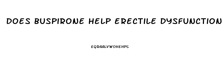 does buspirone help erectile dysfunction