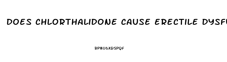 does chlorthalidone cause erectile dysfunction