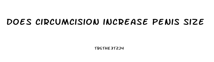 does circumcision increase penis size