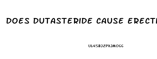 does dutasteride cause erectile dysfunction