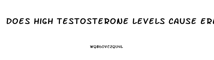 does high testosterone levels cause erectile dysfunction