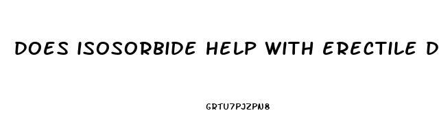 does isosorbide help with erectile dysfunction