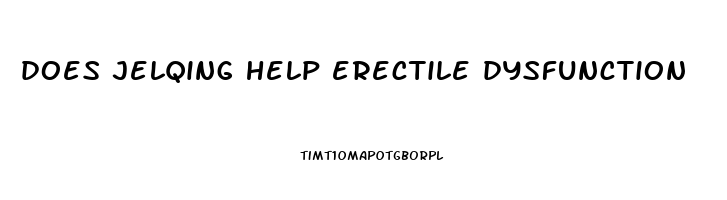 does jelqing help erectile dysfunction