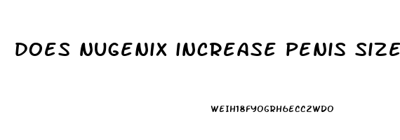 does nugenix increase penis size