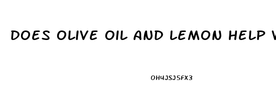 does olive oil and lemon help with erectile dysfunction