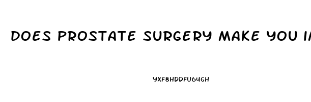 does prostate surgery make you impotent