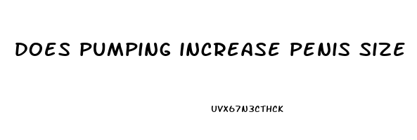 does pumping increase penis size