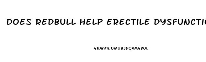 does redbull help erectile dysfunction