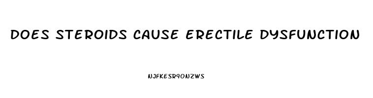 does steroids cause erectile dysfunction