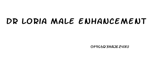 dr loria male enhancement