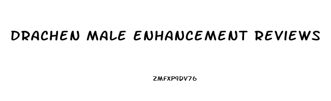 drachen male enhancement reviews