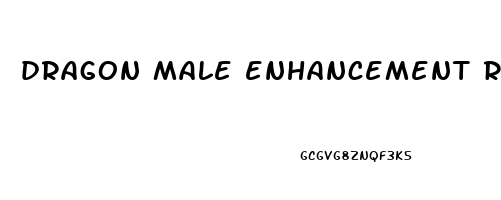 dragon male enhancement reviews