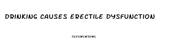 drinking causes erectile dysfunction