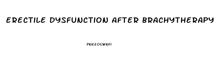 erectile dysfunction after brachytherapy