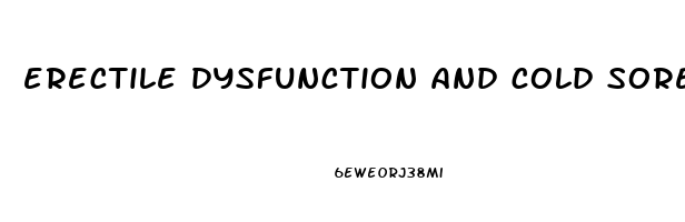 erectile dysfunction and cold sores