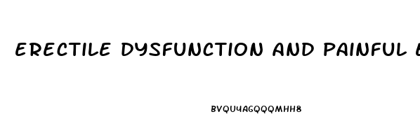 erectile dysfunction and painful ejaculation