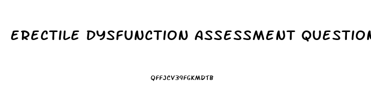 erectile dysfunction assessment questions