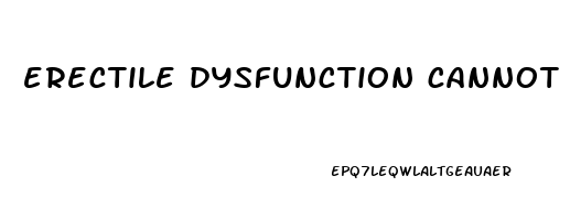 erectile dysfunction cannot ejaculate