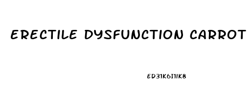 erectile dysfunction carrot commercial