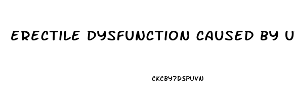 erectile dysfunction caused by uti